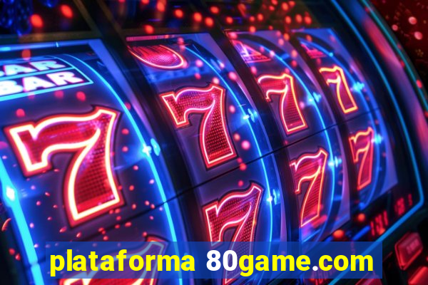 plataforma 80game.com